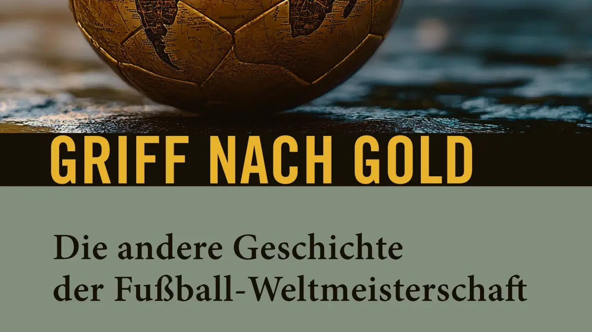 Buchcover Titel: "Griff nach Gold - die andere Geschichte der Fußball-WM" von Glenn Jäger und Carlos Gomes