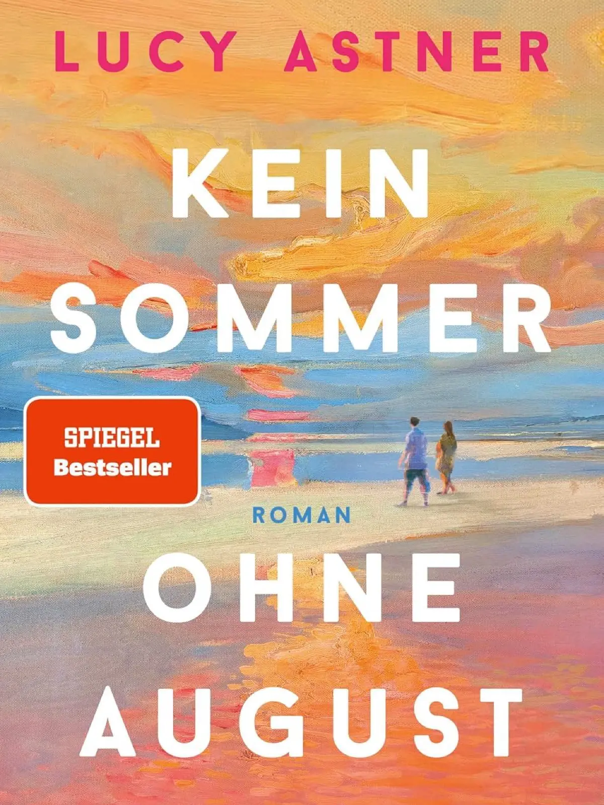 Lucy Astner - Kein Sommer ohne August